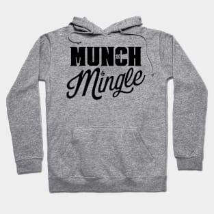 Munch And Mingle Hoodie